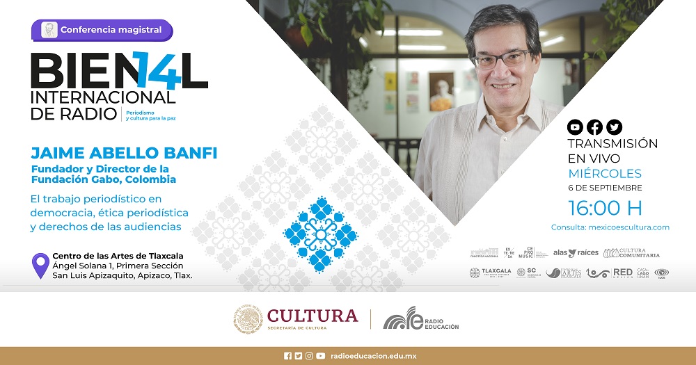 Impartirá el director de la Fundación Gabo Conferencia magistral en la Bienal Internacional de Radio en Tlaxcala