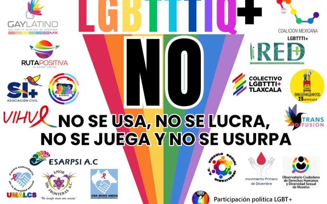 Rechazan colectivos de la comunidad LGBTTTIQ+ candidaturas que sólo buscan beneficio propio